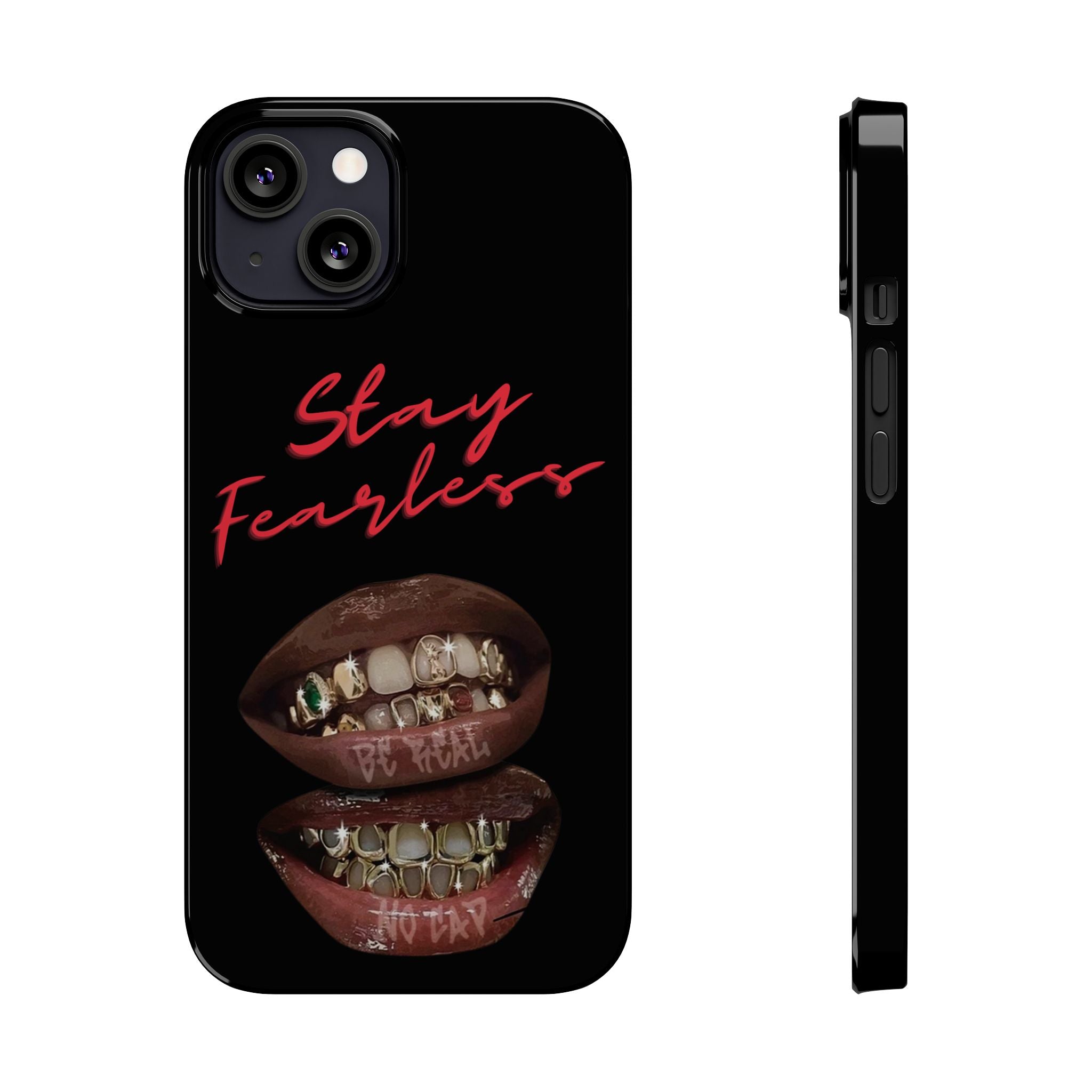 Stay Fearless Slim Phone Case — Bold Lip & Grillz Design