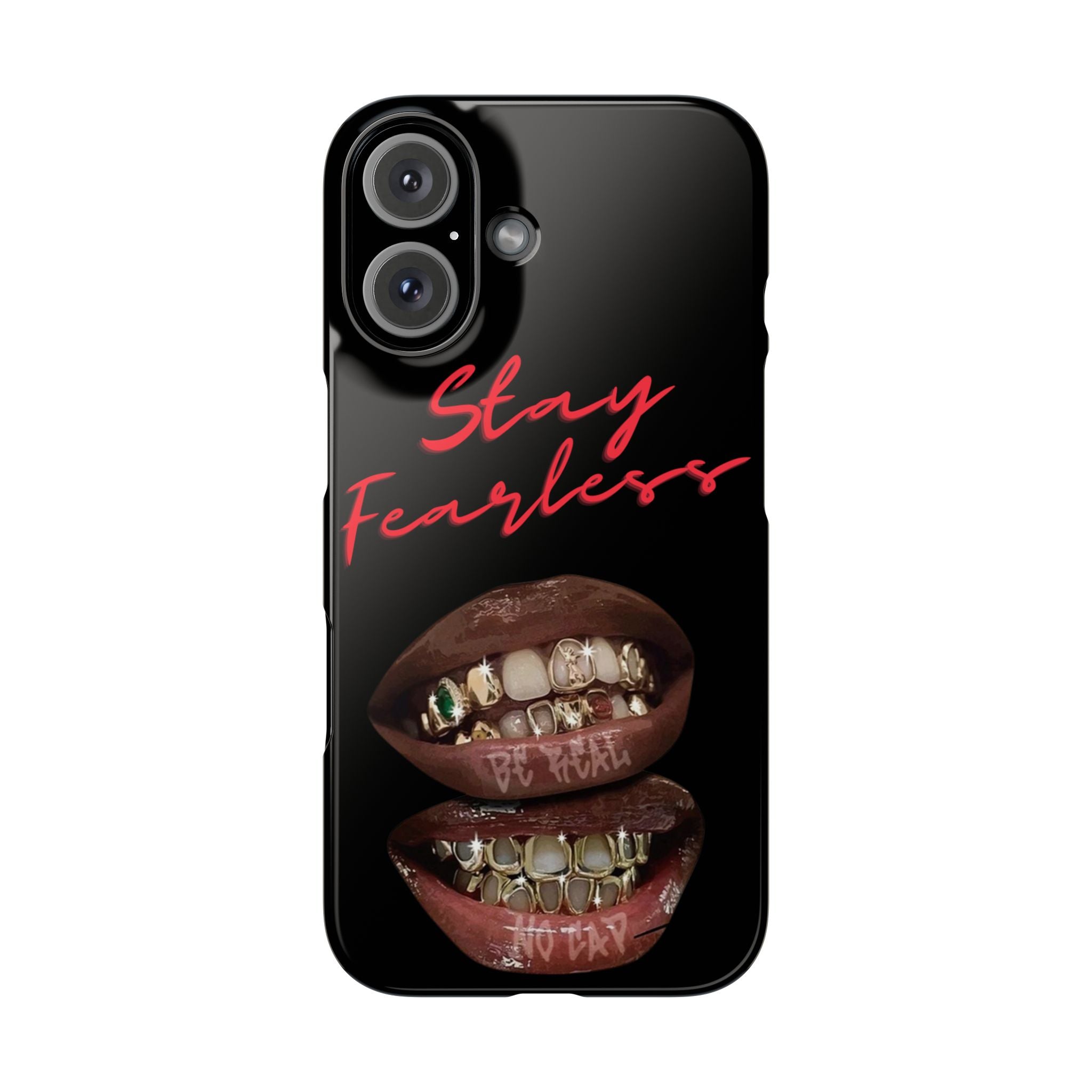 Stay Fearless Slim Phone Case — Bold Lip & Grillz Design