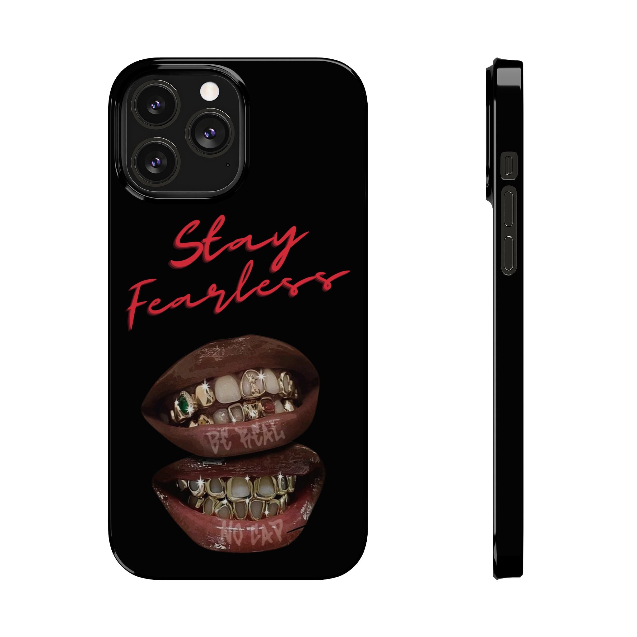 Stay Fearless Slim Phone Case — Bold Lip & Grillz Design