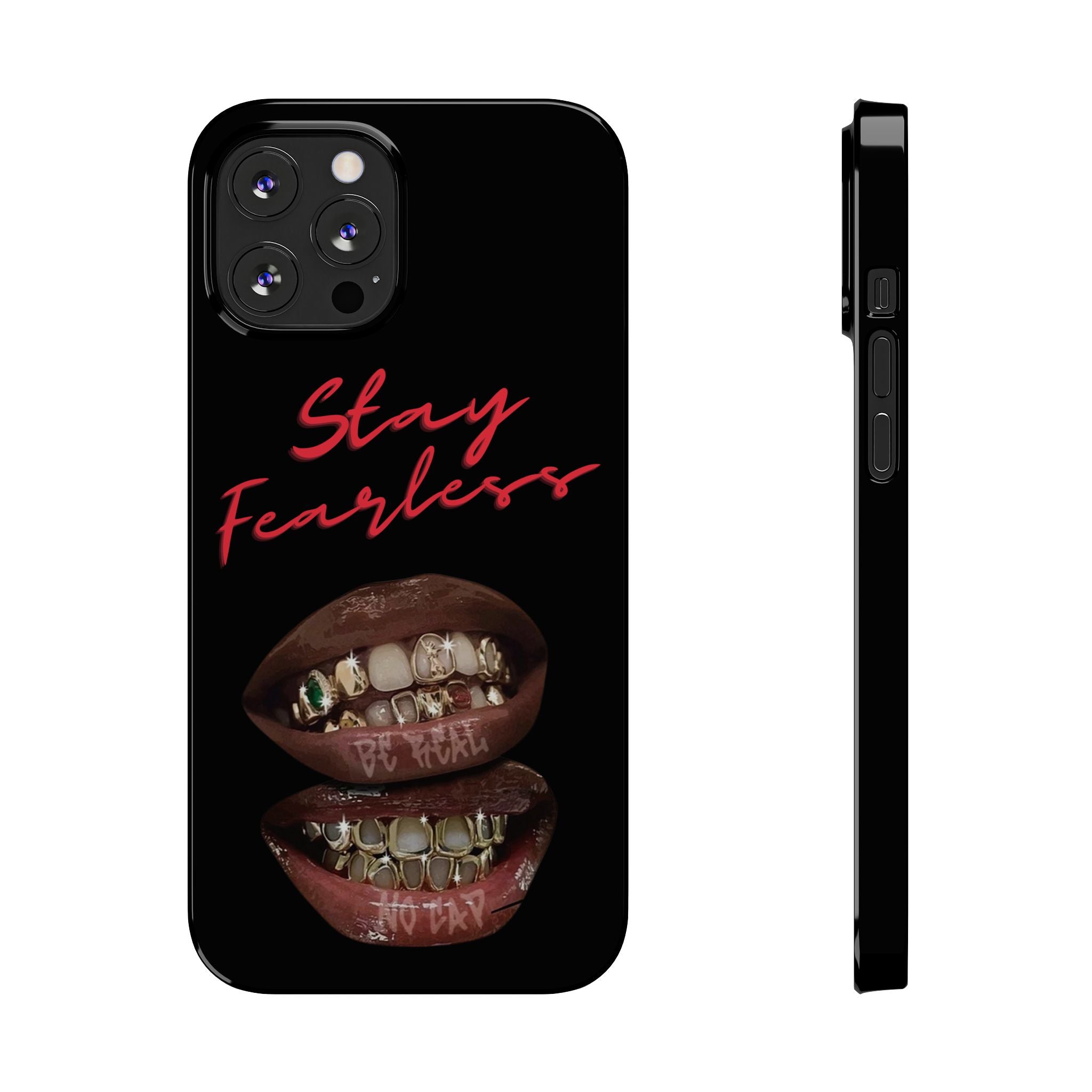 Stay Fearless Slim Phone Case — Bold Lip & Grillz Design