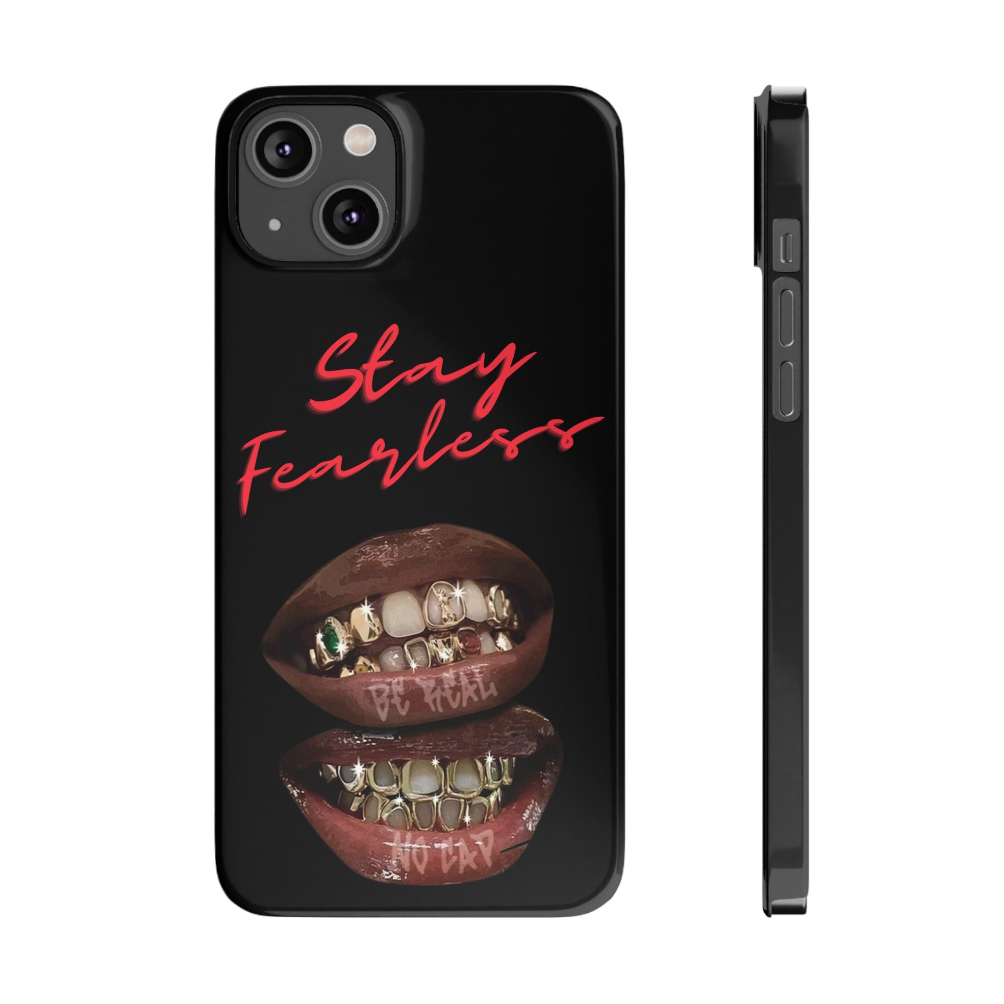Stay Fearless Slim Phone Case — Bold Lip & Grillz Design