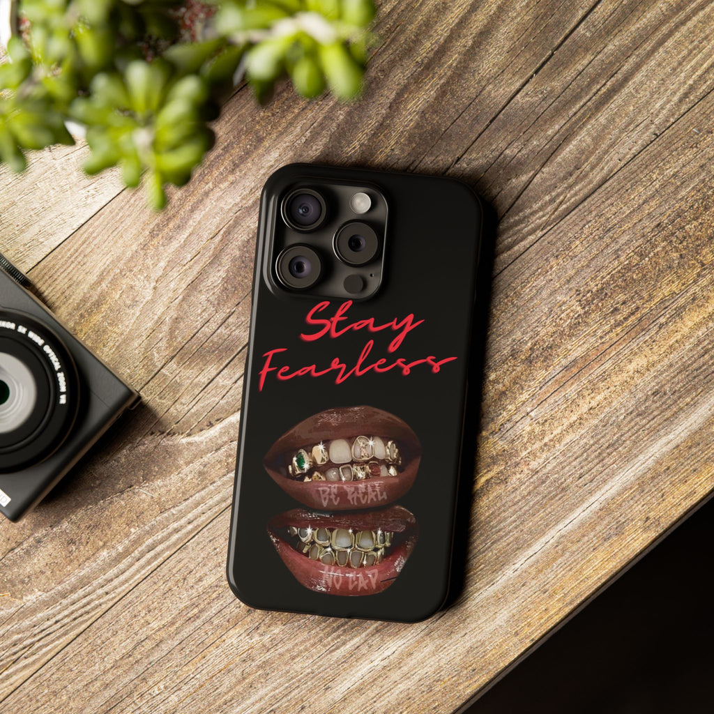 Stay Fearless Slim Phone Case — Bold Lip & Grillz Design