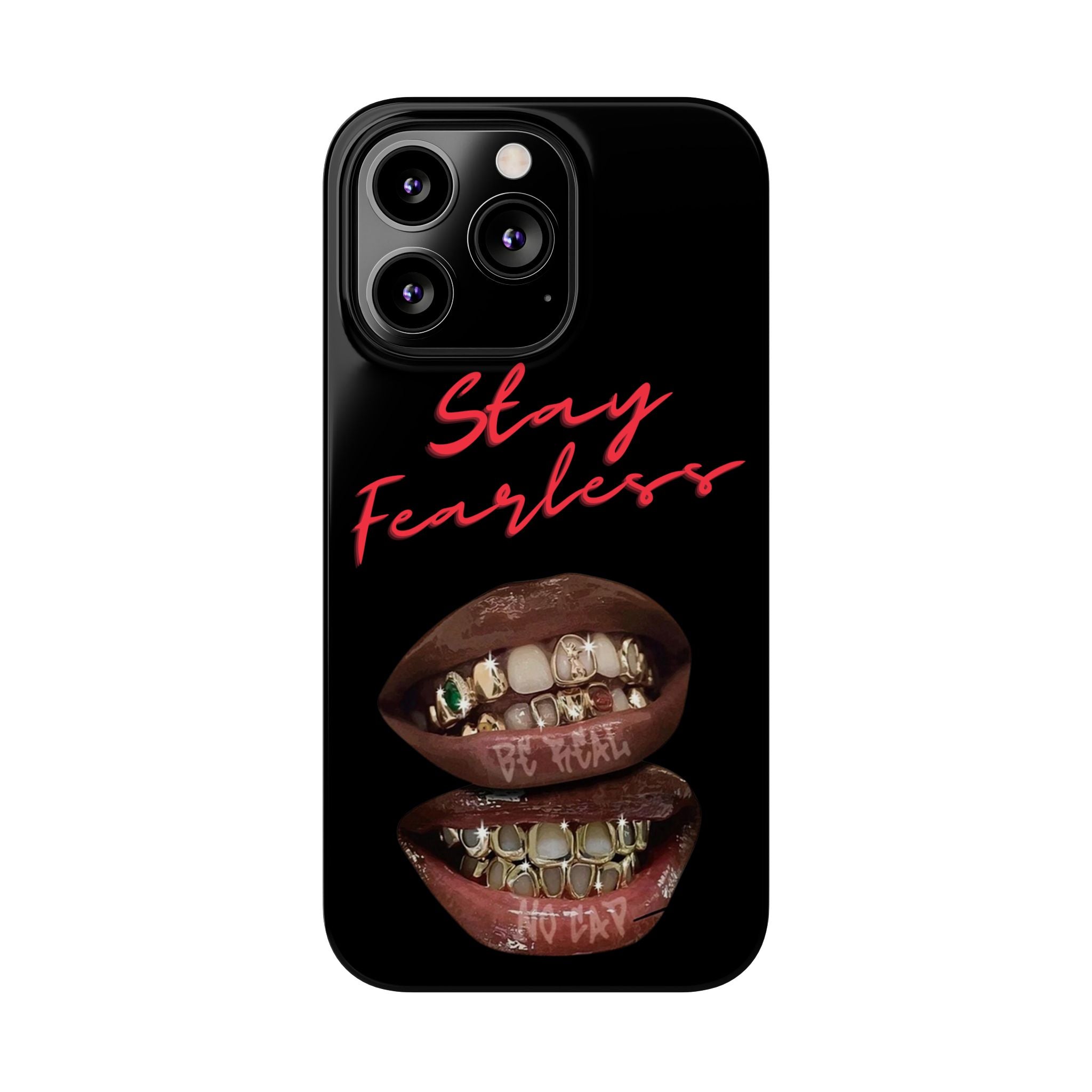 Stay Fearless Slim Phone Case — Bold Lip & Grillz Design