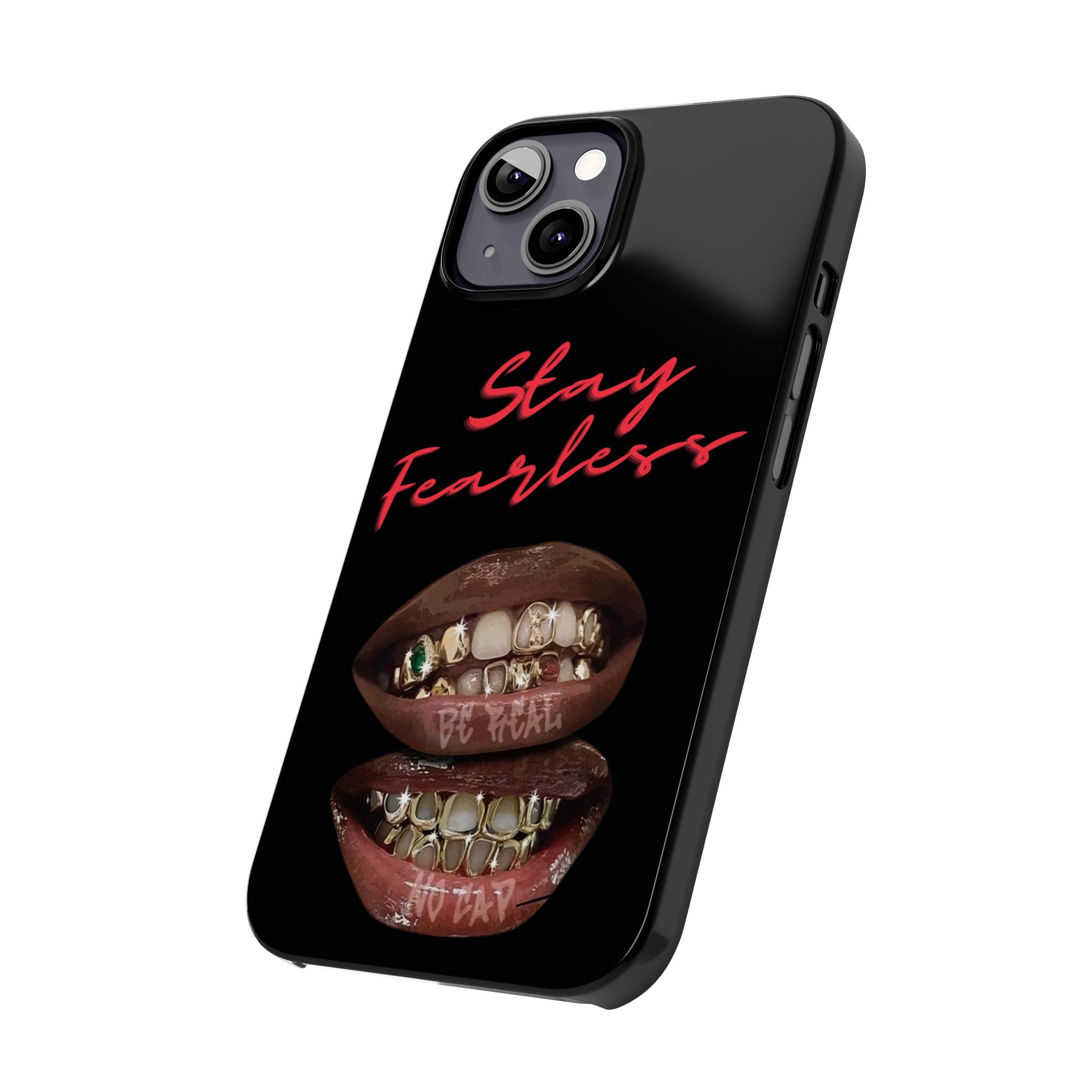 Stay Fearless Slim Phone Case — Bold Lip & Grillz Design