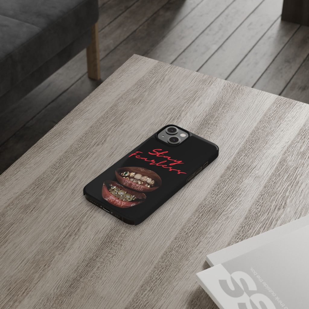 Stay Fearless Slim Phone Case — Bold Lip & Grillz Design