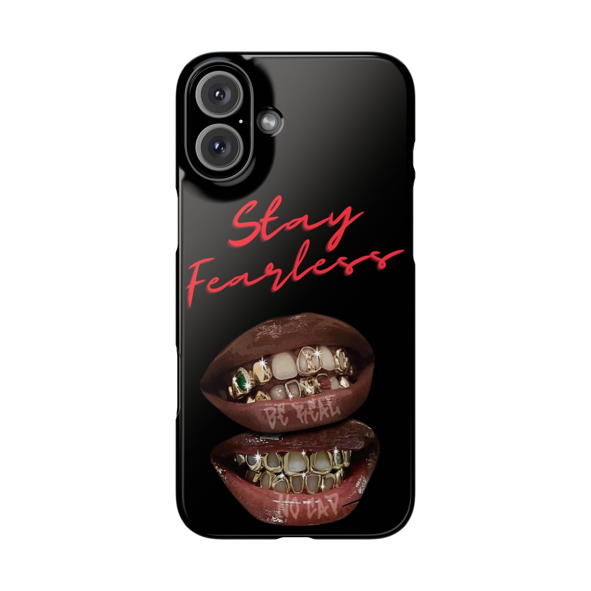 Stay Fearless Slim Phone Case — Bold Lip & Grillz Design
