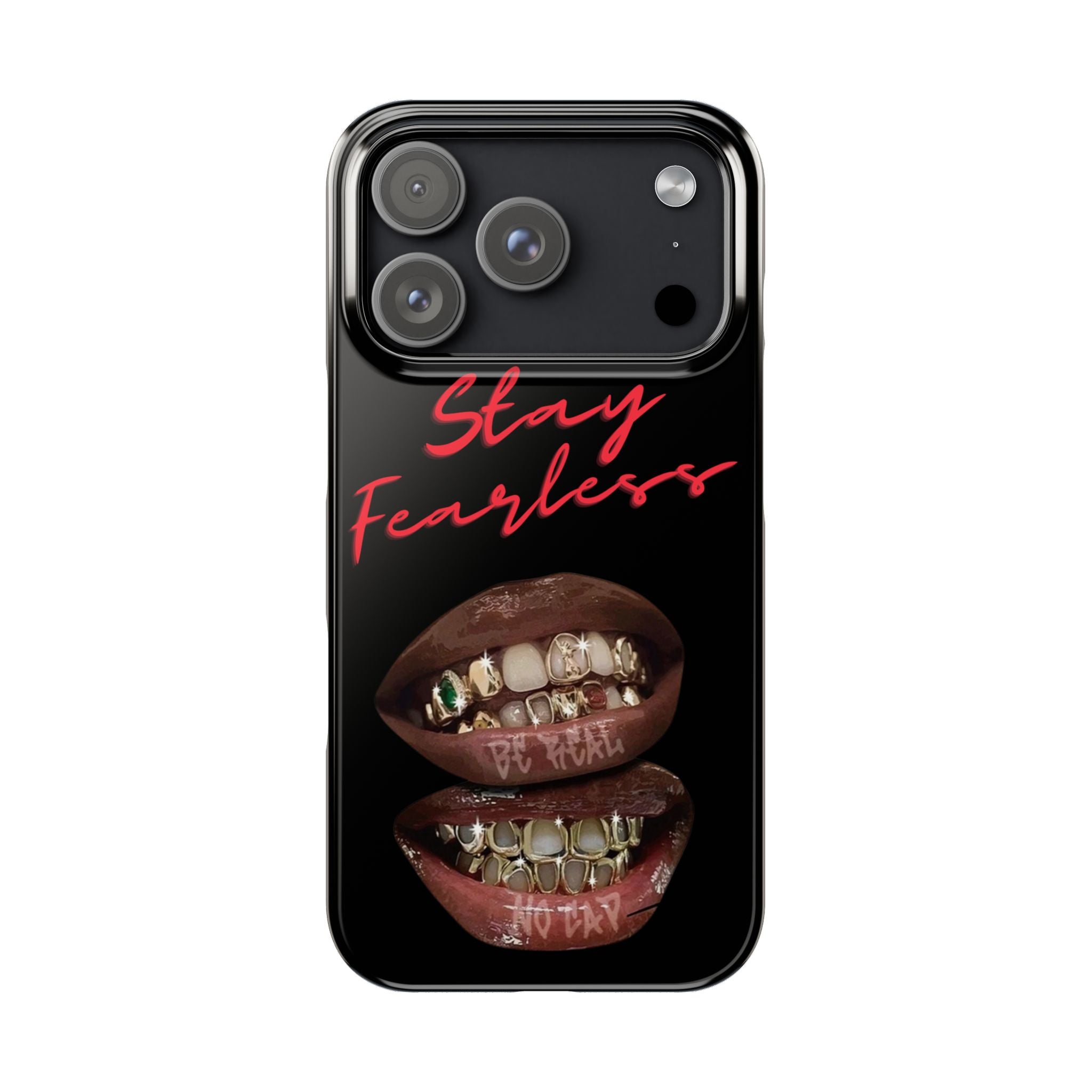 Stay Fearless Slim Phone Case — Bold Lip & Grillz Design