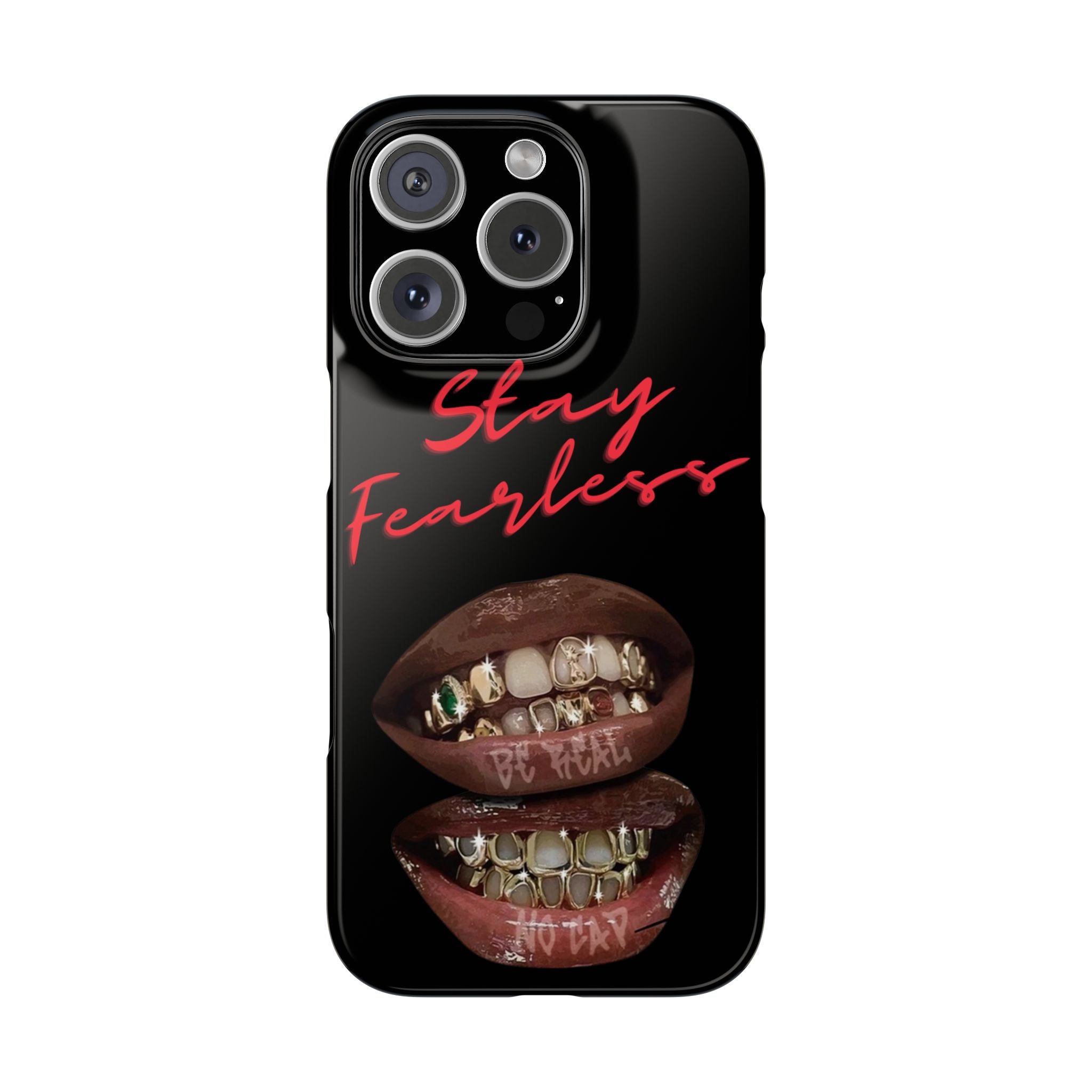 Stay Fearless Slim Phone Case — Bold Lip & Grillz Design