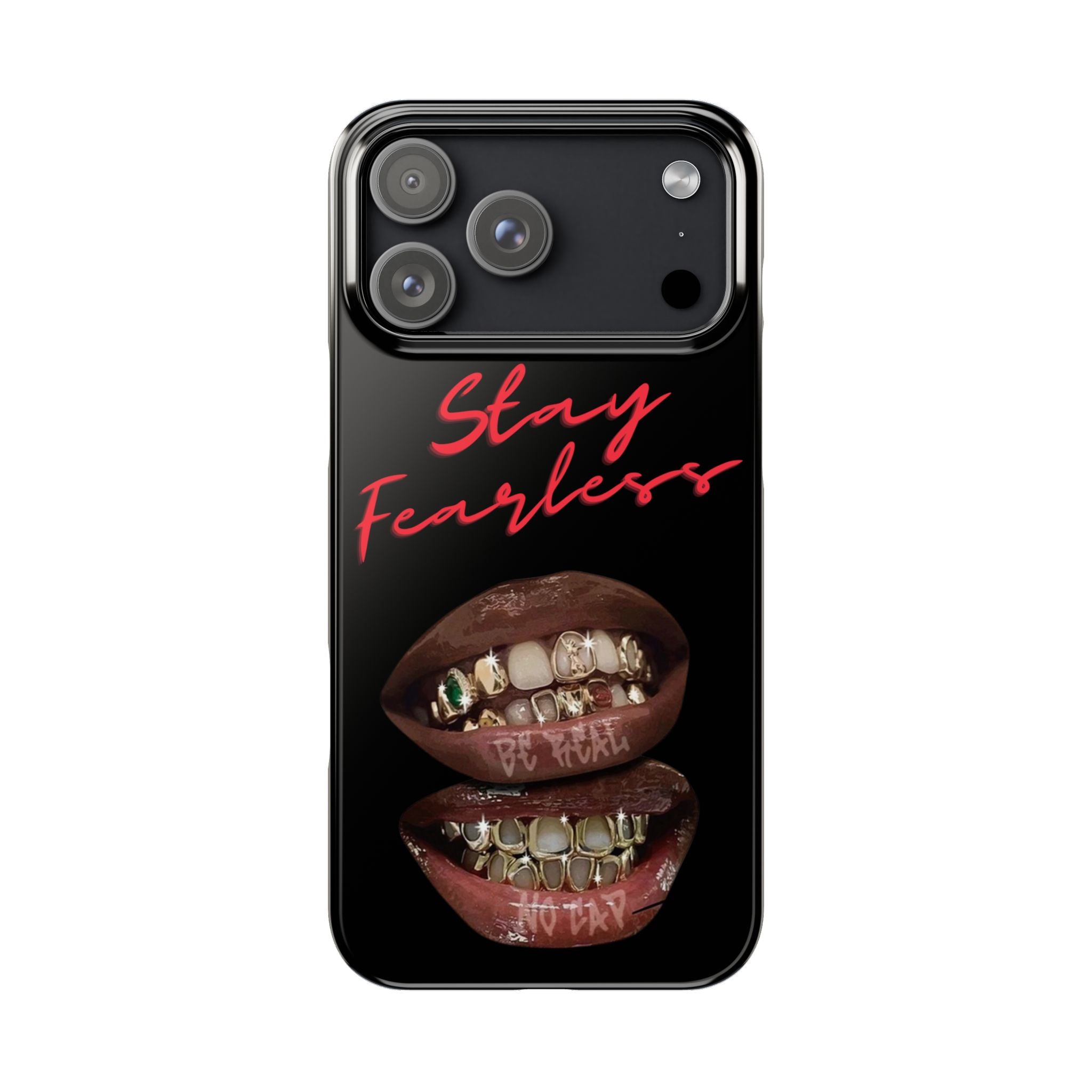 Stay Fearless Slim Phone Case — Bold Lip & Grillz Design