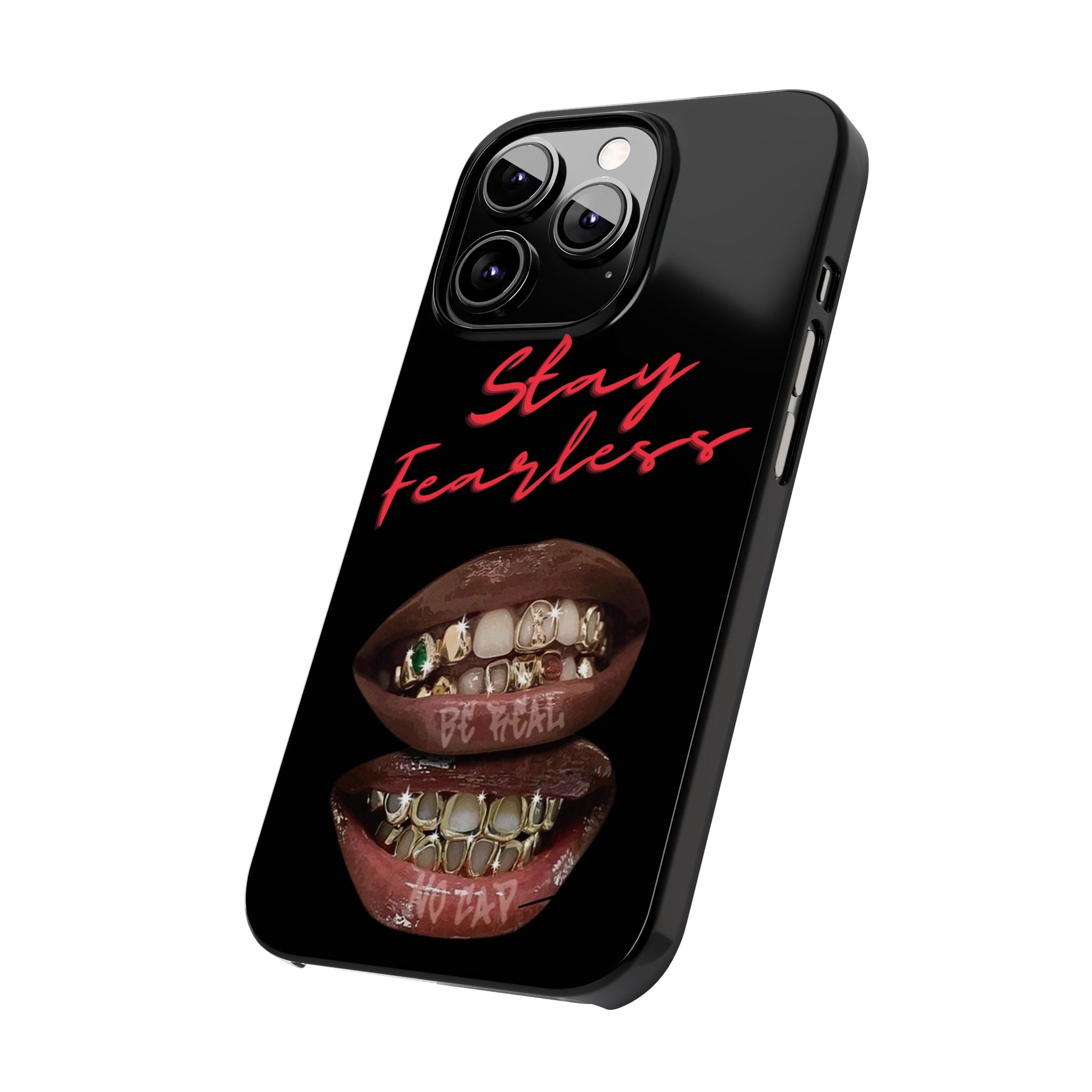 Stay Fearless Slim Phone Case — Bold Lip & Grillz Design