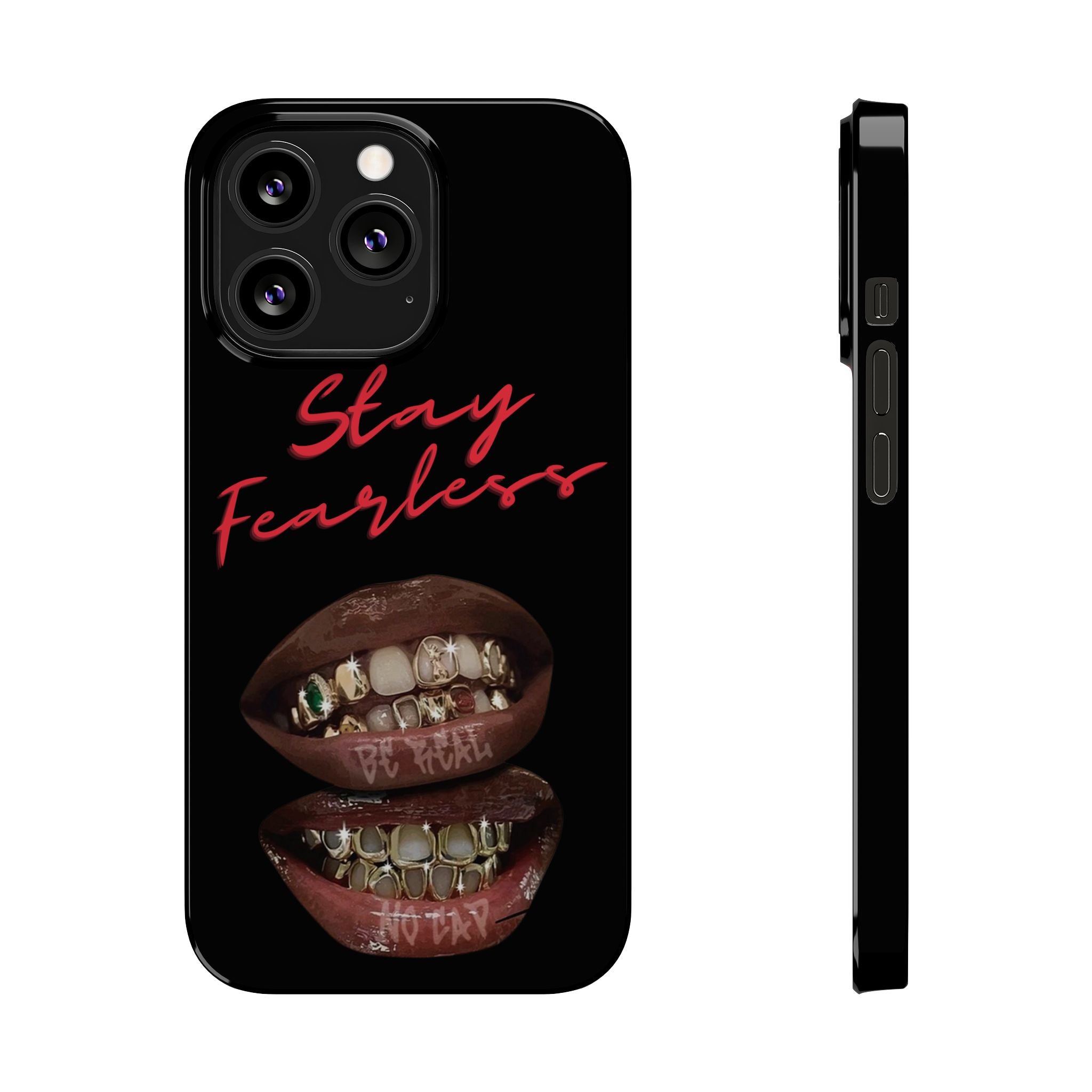 Stay Fearless Slim Phone Case — Bold Lip & Grillz Design