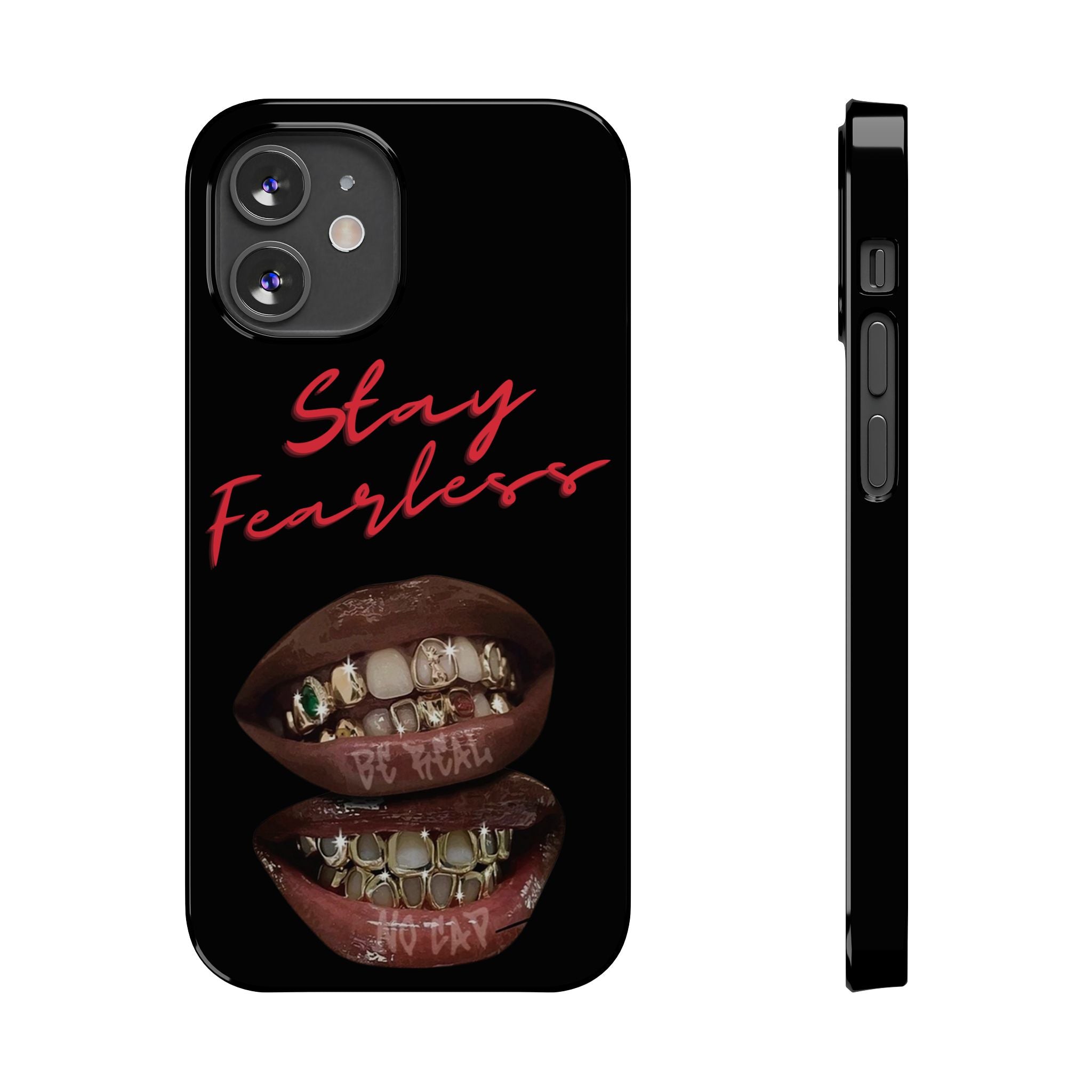 Stay Fearless Slim Phone Case — Bold Lip & Grillz Design