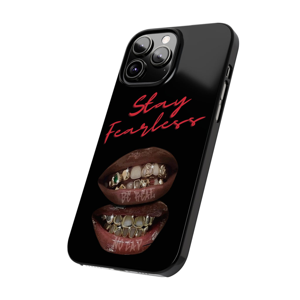 Stay Fearless Slim Phone Case — Bold Lip & Grillz Design