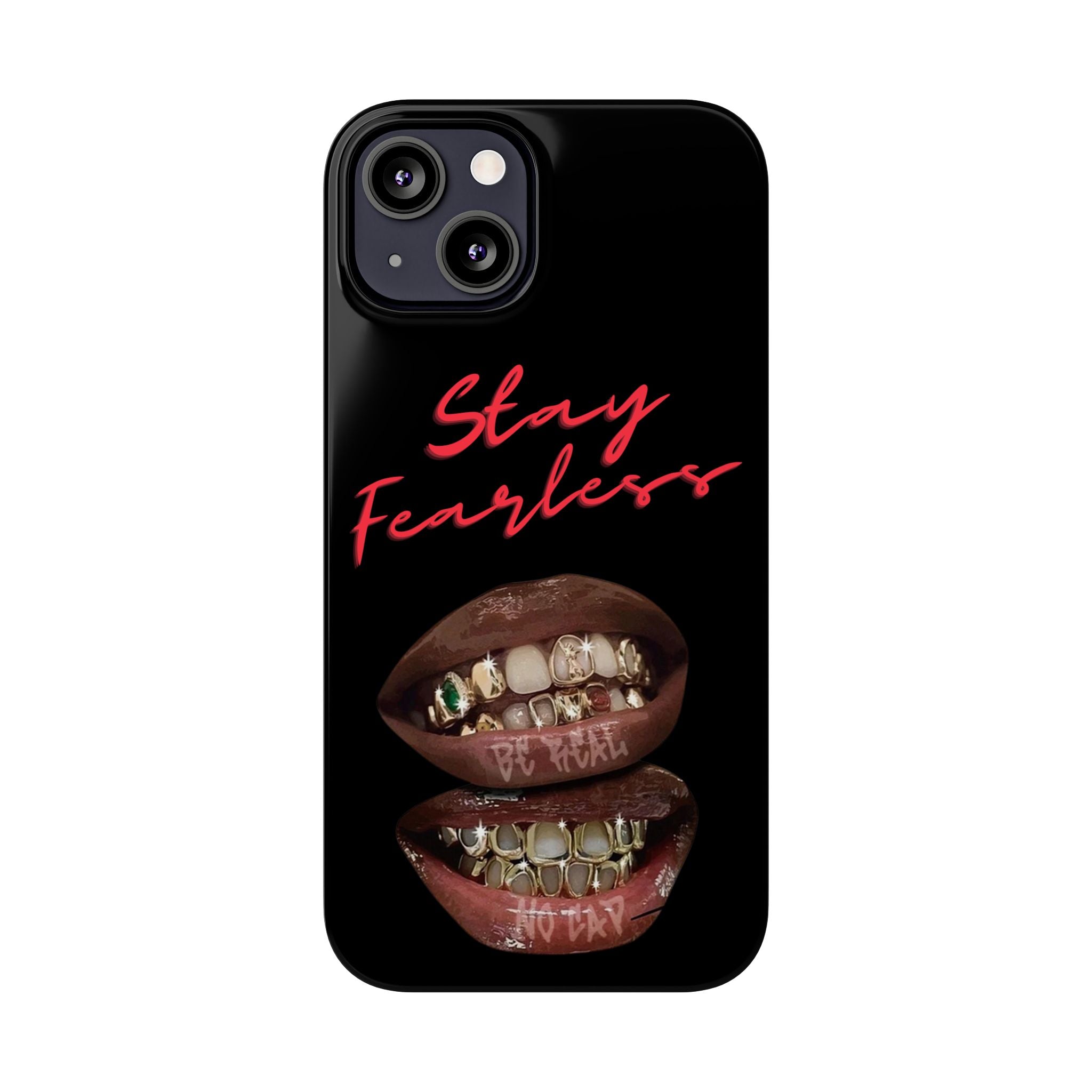 Stay Fearless Slim Phone Case — Bold Lip & Grillz Design