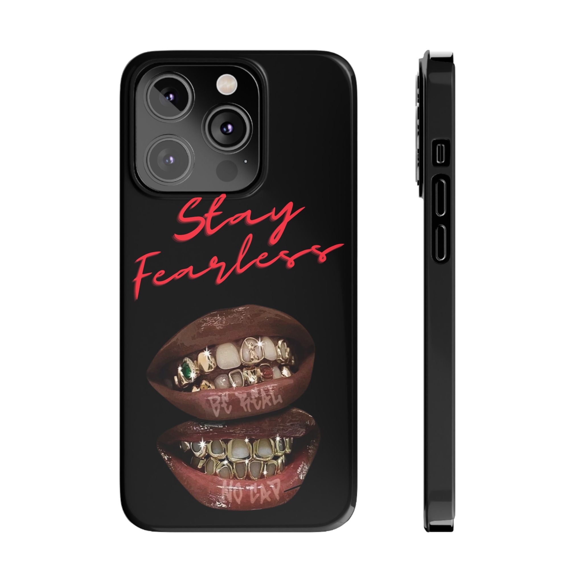Stay Fearless Slim Phone Case — Bold Lip & Grillz Design